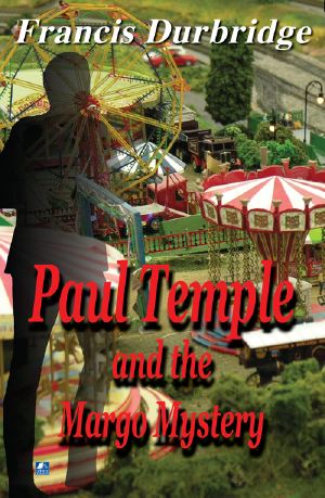 [Paul Temple Novels 12] • Paul Temple and the Margo Mystery
